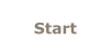 Start