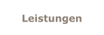 Leistungen